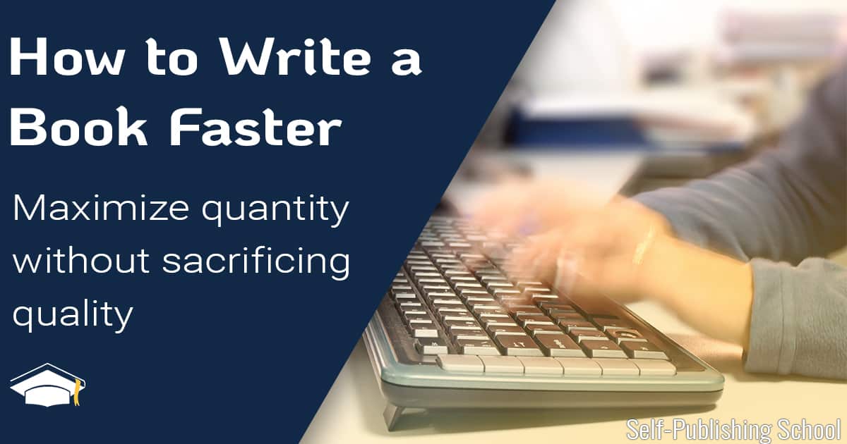 how to write a book faster
